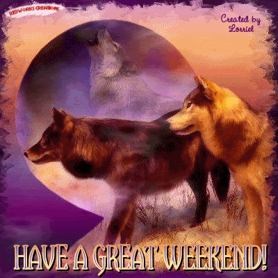 HaveaGreatWeekend-wolves.gif Great  Weekend  -  Wolves image by righteousrenegade